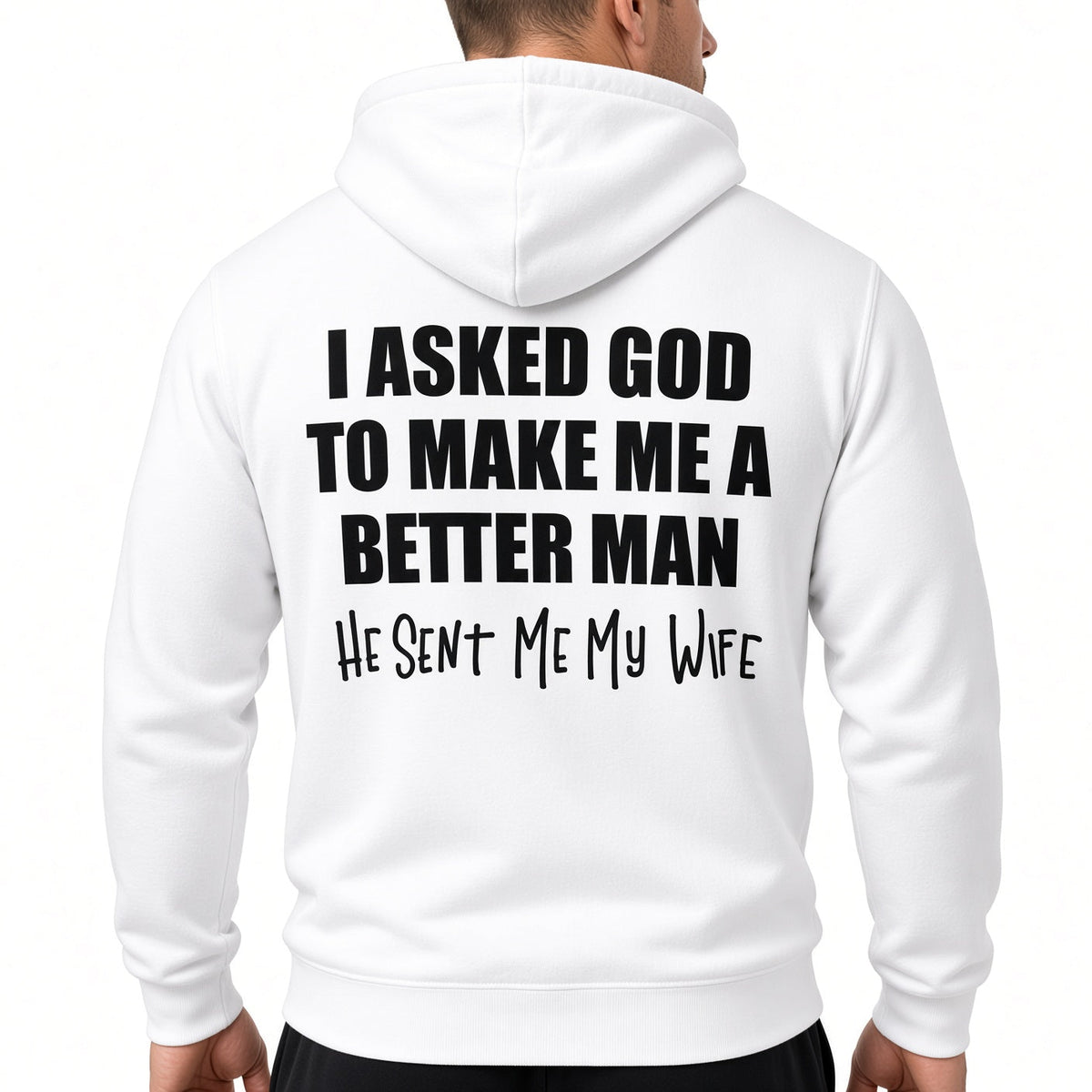 Men's "He Sent Me My Wife" Hoodie
